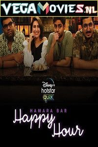 Download Hamara Bar Happy Hour (2021) Season 1 Hindi Complete Disney+ Series 480p | 720p HDRip