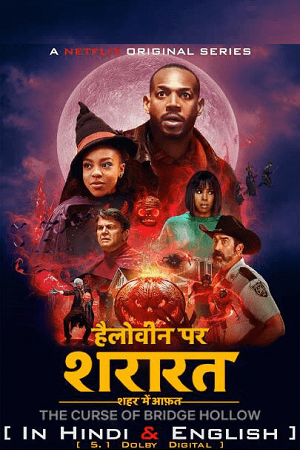 Download The Curse of Bridge Hollow – Netflix Original (2022) Dual Audio {Hindi-English} 480p [400MB] | 720p [900MB] | 1080p [2.3GB] x264