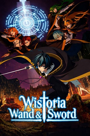 Download Wistoria: Wand and Sword (Season 1 & 2) [S02 E12 Added] {Hindi-English-Japanese} Anime Series 480p 720p & 1080p WEB-DL