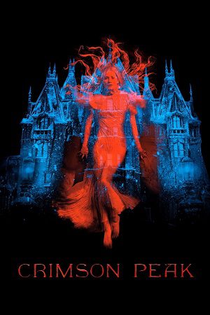 Download Crimson Peak (2015) Blu-Ray Dual Audio {Hindi-English} 480p [490MB] | 720p [1GB] | 1080p [2.7GB]