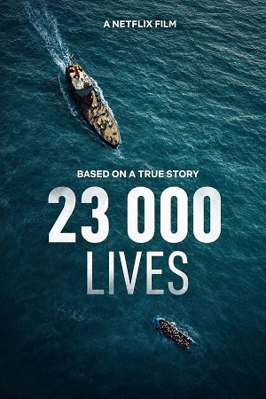 Download 23 000 Lives (2026) WEB-DL MULTi-Audio {Hindi-English-German} 480p [440MB] | 720p [1.2GB] | 1080p [2.5GB] x264